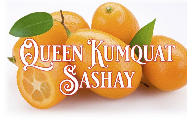 The Queen Kumquat Sashay