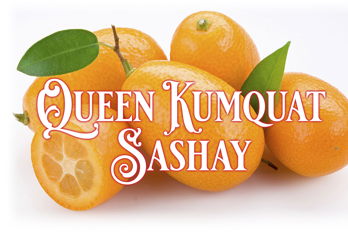The Queen Kumquat Sashay