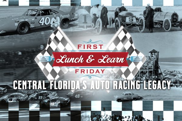 Lunch & Learn: ﻿Central Florida’s Auto Racing Legacy