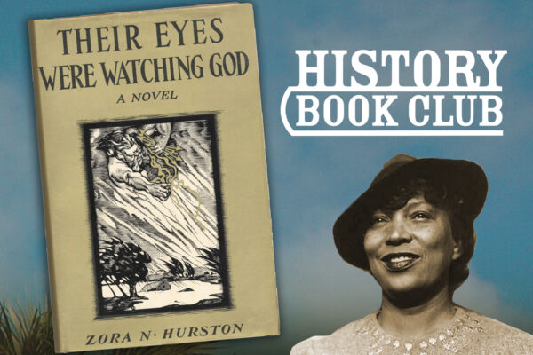 History Book Club: Their Eyes Were Watching God by Zora Neale Hurston