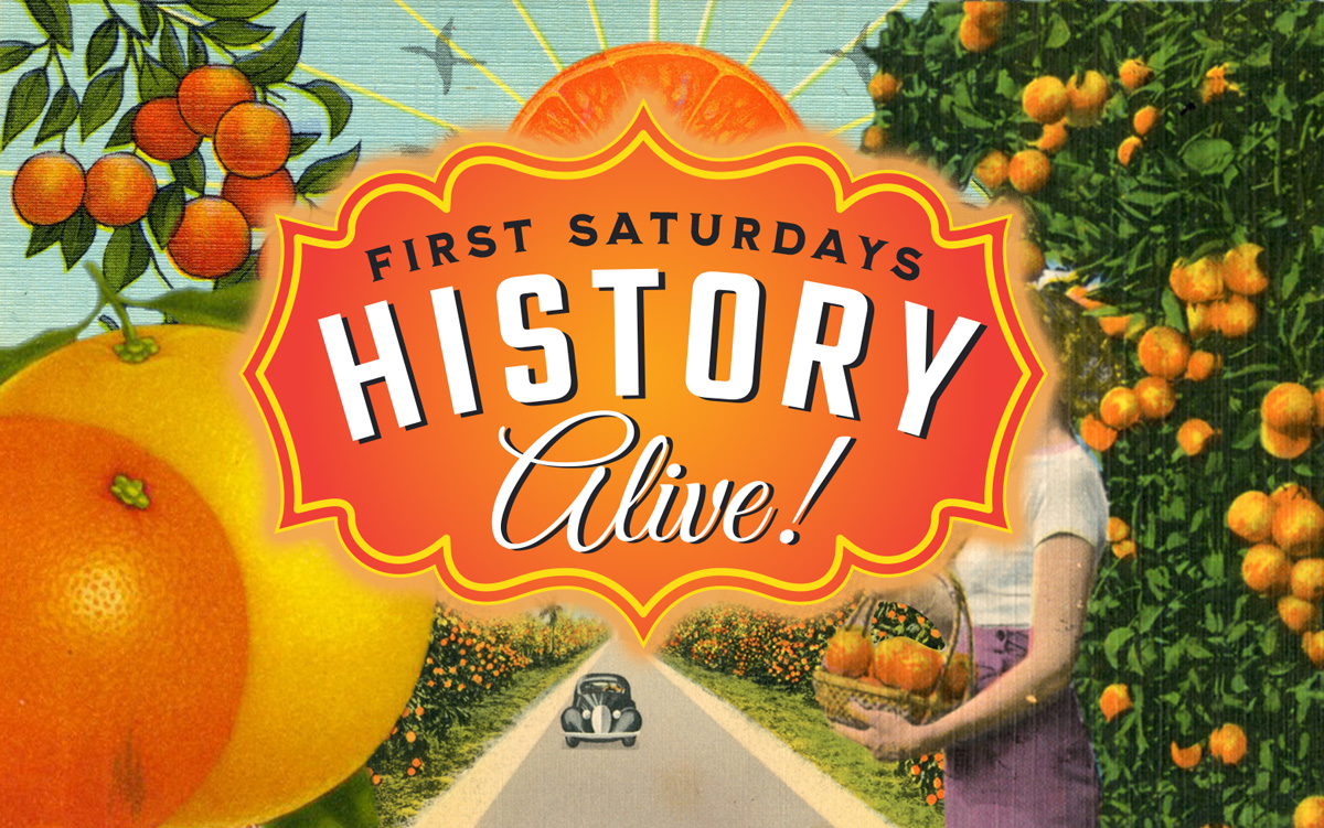 History Alive! Delicious Citrus December 2, 2023Orange County