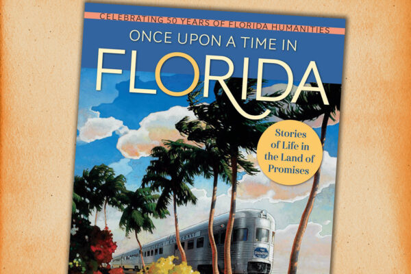 Brechner Speaker Series: Once Upon a Time in Florida﻿﻿
