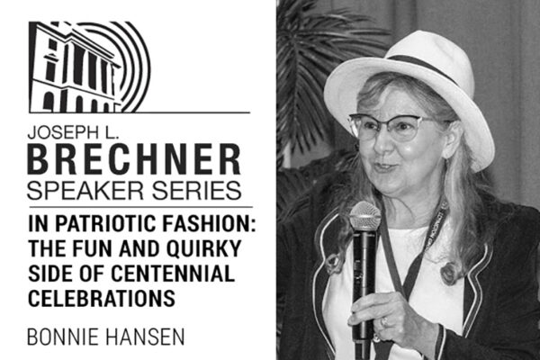 Brechner Series – In Patriotic Fashion: The Fun and Quirky Side of Centennial Celebrations